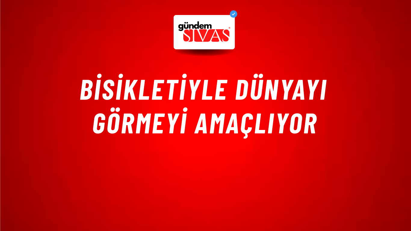 Bisikletiyle Dünyayı Görmeyi Amaçlıyor