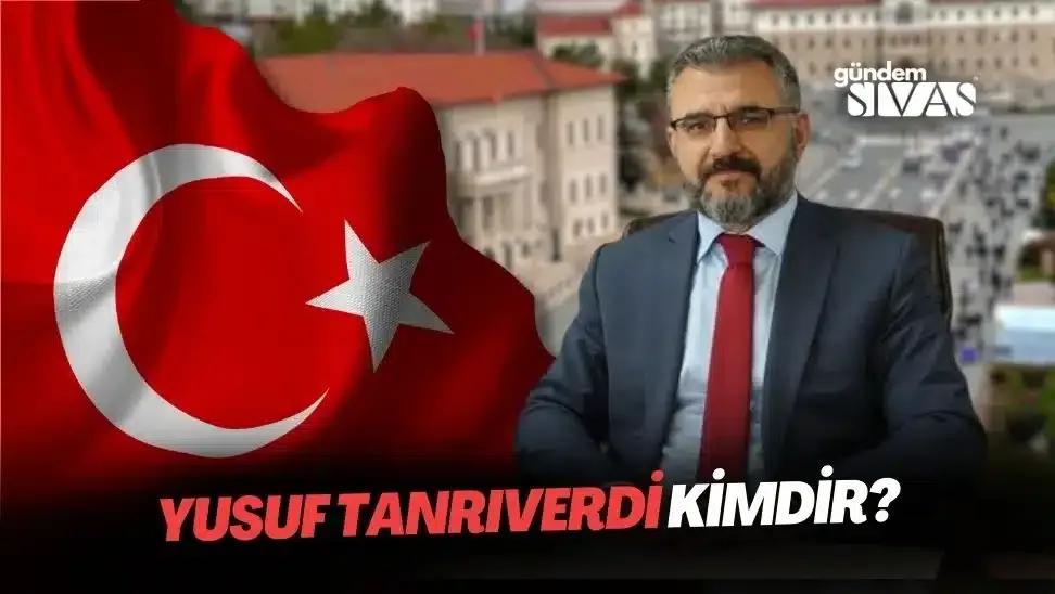 Yusuf Tanrıverdi Kimdir?