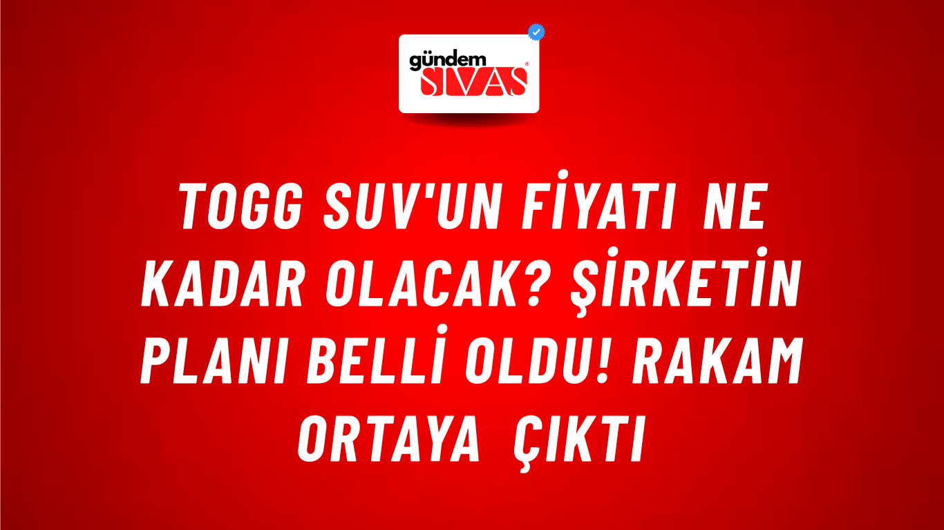 Togg SUV'un fiyatı ne kadar olacak? Şirketin planı belli oldu! Rakam ortaya çıktı