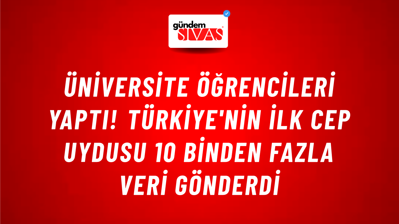 Üniversite öğrencileri yaptı! Türkiye'nin ilk cep uydusu 10 binden fazla veri gönderdi