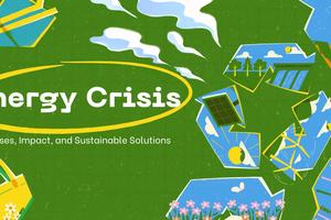 Energy Crisis: Causes, Impact, and Sustainable Solutions To Create A Thorough Energy Policy