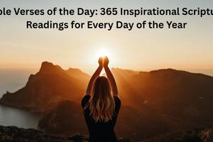 Bible Verses of the Day: 365 Inspirational Scripture Readings for Every Day of the Year