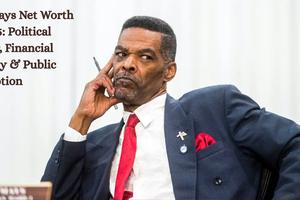 Eric Mays Net Worth in 2025: Political Career, Financial Journey & Public Perception