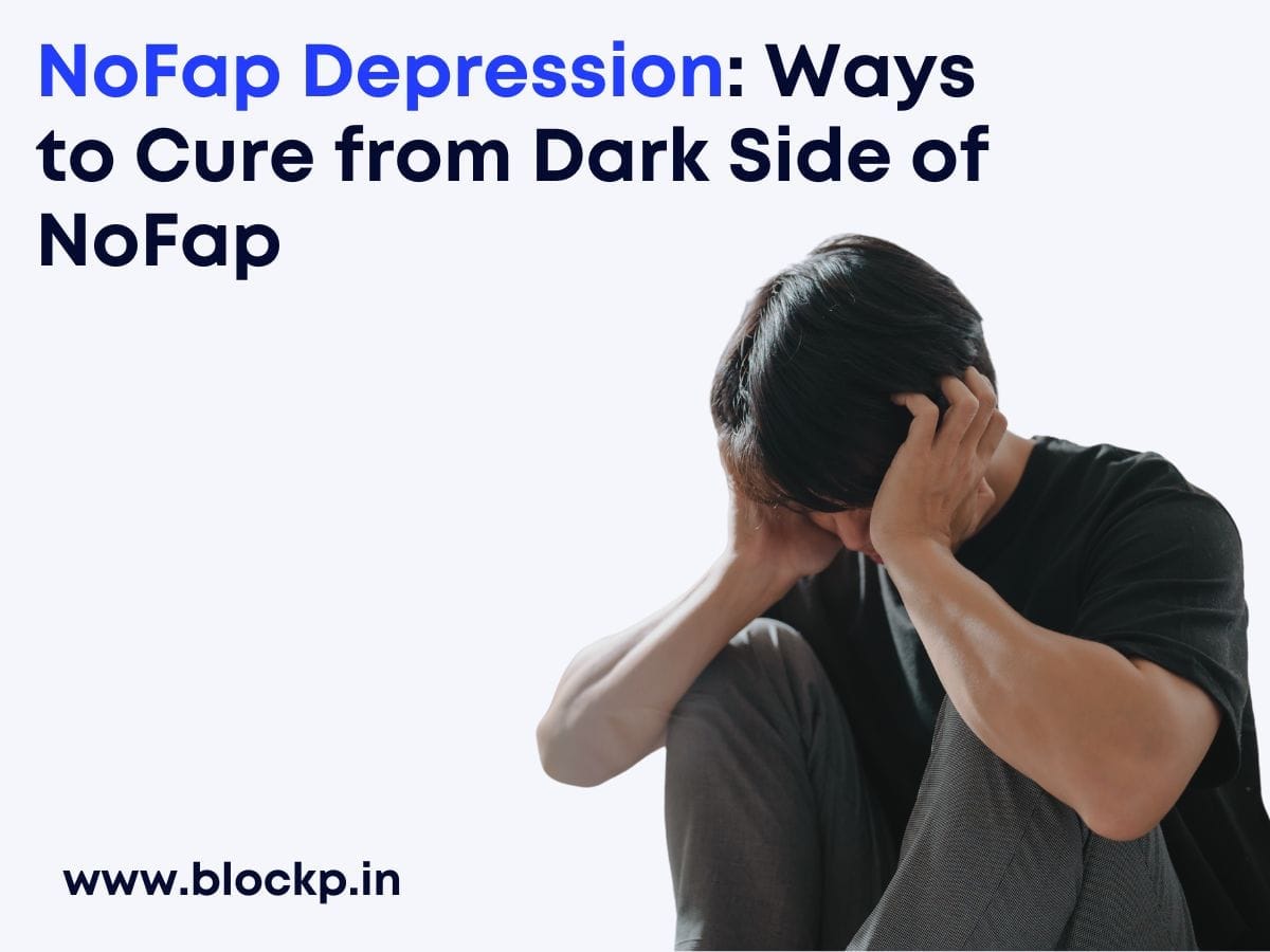 NoFap Depression: 7 Ways to Cure from Dark Side of NoFap