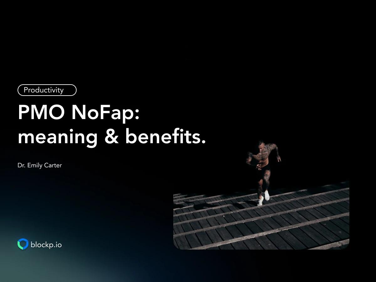 PMO NoFap: Meaning and Benefits