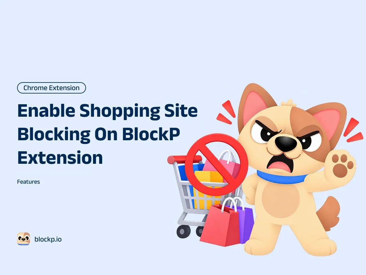 Shopping Site Blocker Extension
