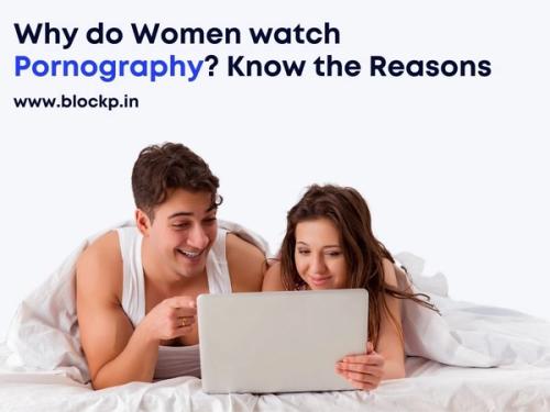 为什么女性会观看色情片?了解原因