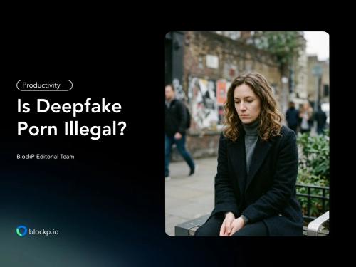 Il porno deepfake è illegale? Scopriamolo!
