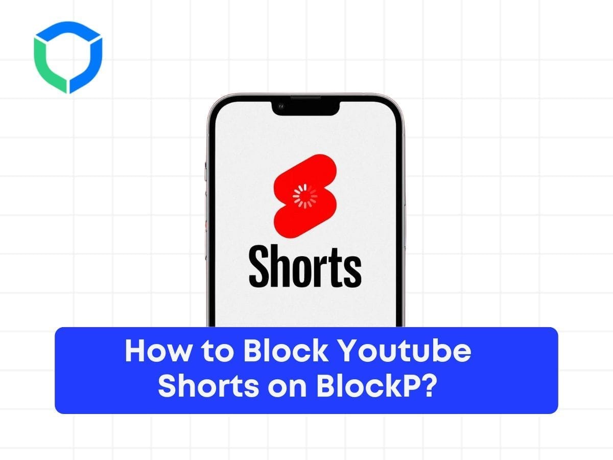 How to Block Youtube Shorts on BlockP?