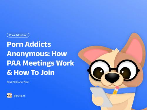 Porn Addicts Anonymous: What It Is, How PAA Meetings Work & How to Join