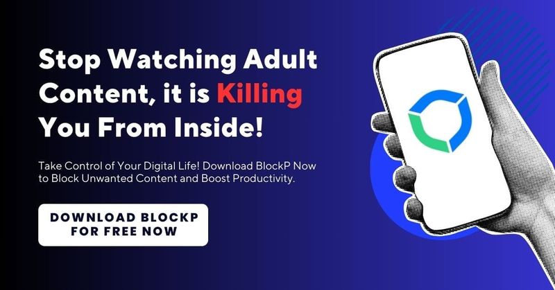 Stop Watching Adult Content, it is Killing You From Inside!