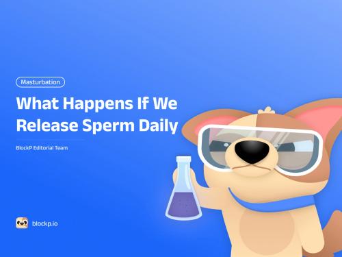 What Happens if We Release Sperm Daily?​