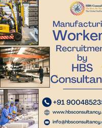 Manufacturing Workers Recruitment by HBS Consultancy