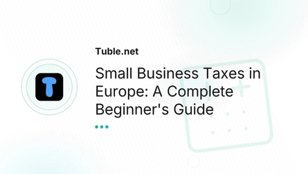 Small Business Taxes in Europe: A Complete Beginner's Guide