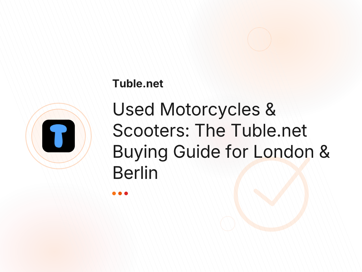 Used Motorcycles & Scooters: The Tuble.net Buying Guide for London & Berlin