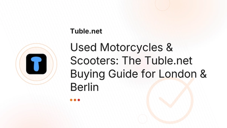 Used Motorcycles & Scooters: The Tuble.net Buying Guide for London & Berlin