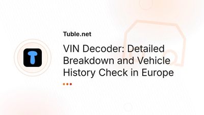 VIN Decoder: Detailed Breakdown & Free Check | Europe