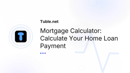 Mortgage Calculator: Calculate Your Home Loan Payment