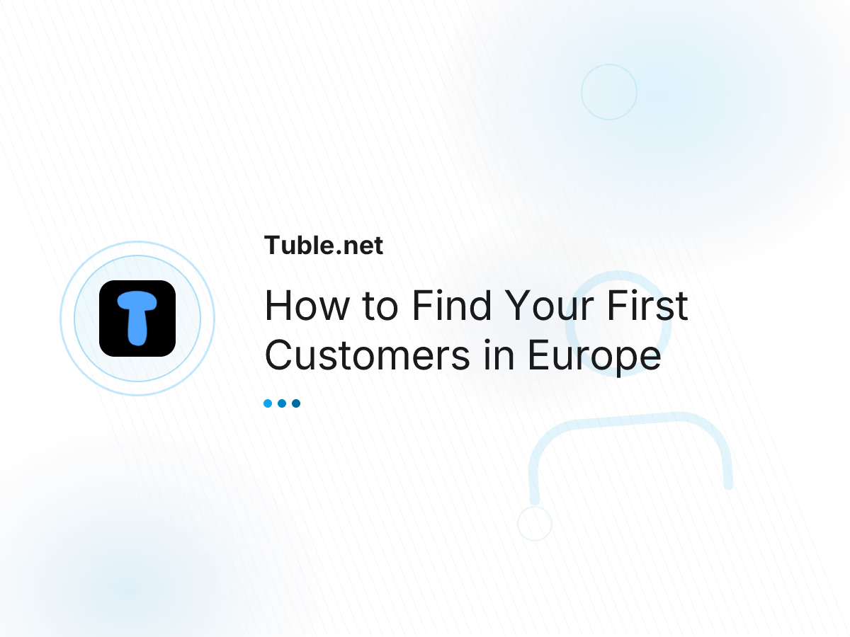 How to Find Your First Customers in Europe