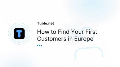 How to Get Your First Customers: Strategies for European Small Business