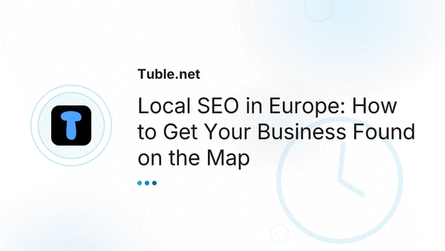 Local SEO in Europe: How to Get Your Business Found on the Map