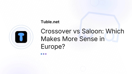 Crossover vs Saloon: Which Makes More Sense in Europe?