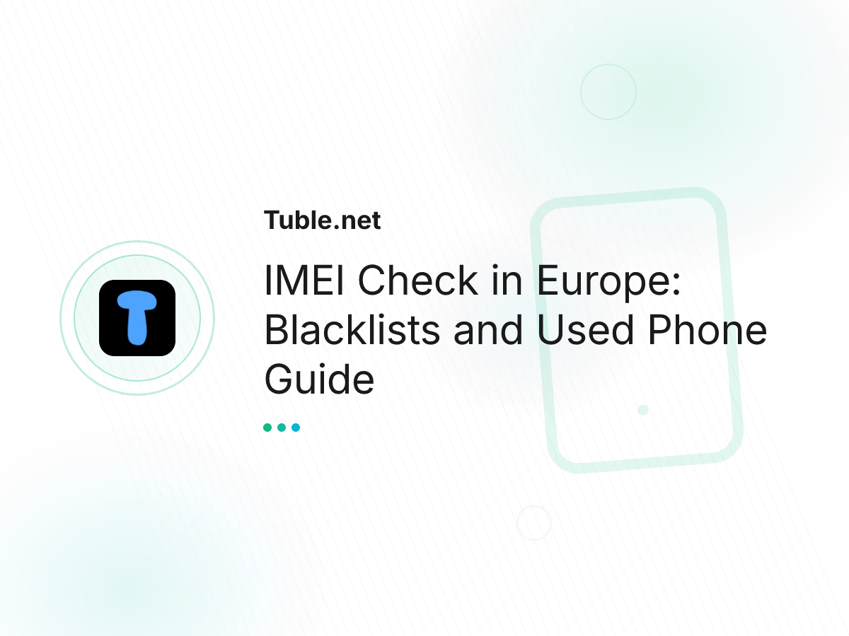 IMEI Check in Europe: Blacklists and Used Phone Guide