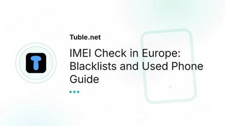 IMEI Check in Europe: Blacklists and Used Phone Guide