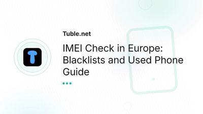 IMEI Check Europe: Blacklist and Used Phone Guide