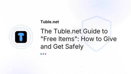 The Tuble.net Guide to "Free Items": How to Give and Get Safely