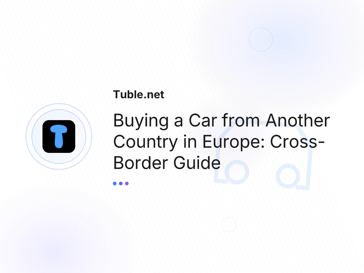 Buying a Car from Another Country in Europe: Cross-Border Guide