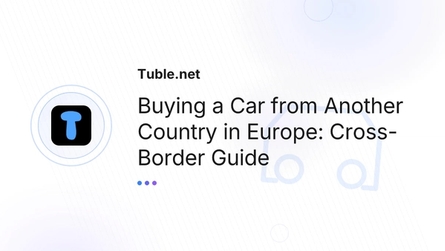 Buying a Car from Another Country in Europe: Cross-Border Guide