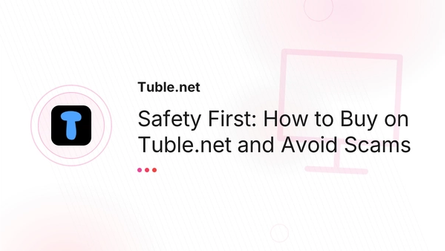 Safety First: How to Buy on Tuble.net and Avoid Scams