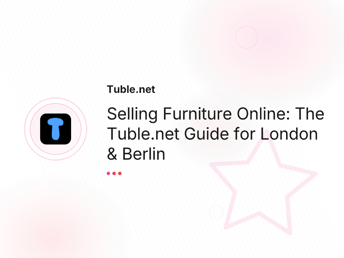 Selling Furniture Online: The Tuble.net Guide for London & Berlin