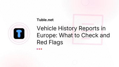 Vehicle History Check Europe | HPI Report Guide & Red Flags