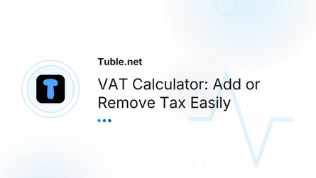 VAT Calculator: Add or Remove Tax Easily