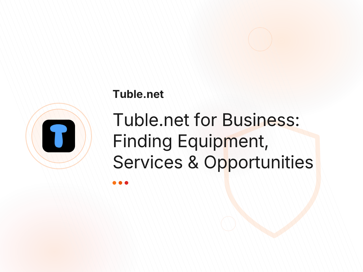 Tuble.net for Business: Finding Equipment, Services & Opportunities