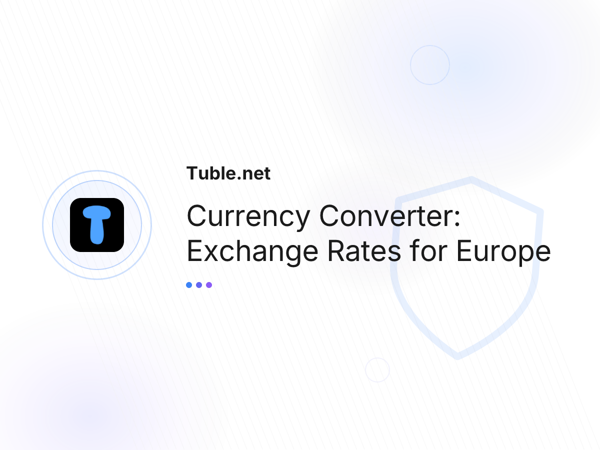 Currency Converter: Exchange Rates for Europe