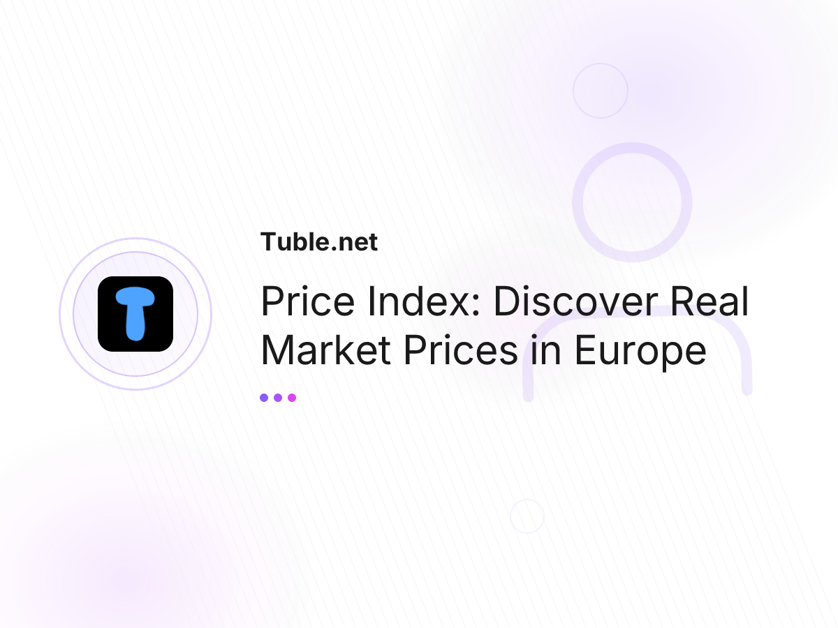 Price Index: Discover Real Market Prices in Europe
