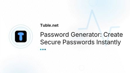 Password Generator: Create Secure Passwords Instantly