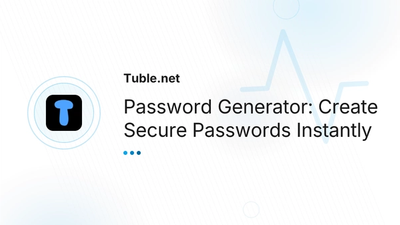 Password Generator Online — Secure Passwords | Tuble.net