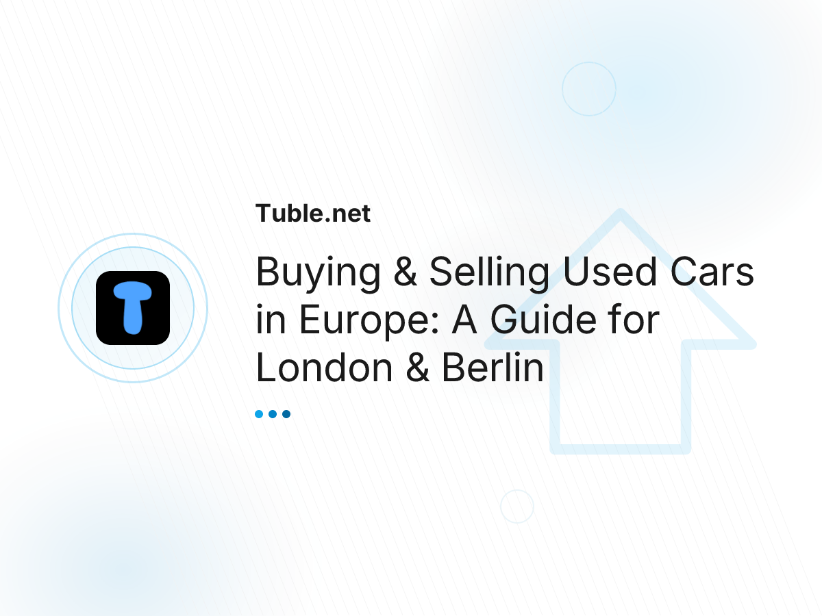 Buying & Selling Used Cars in Europe: A Guide for London & Berlin