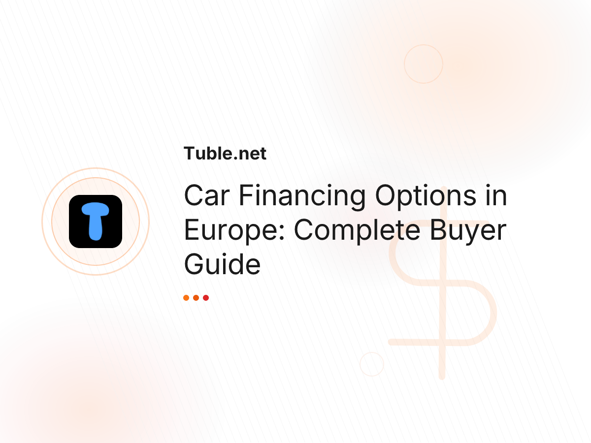 Car Financing Options in Europe: Complete Buyer Guide