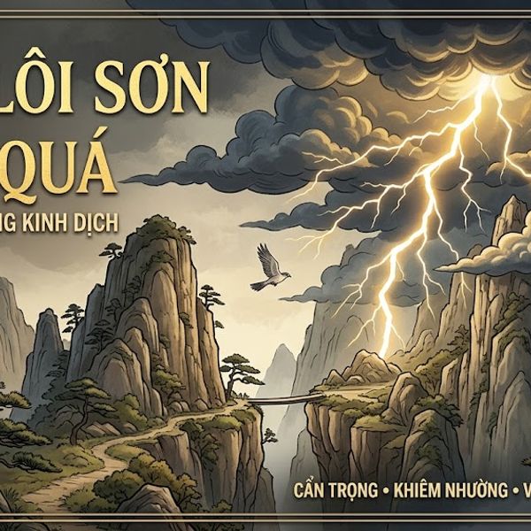 Quẻ Lôi Sơn Tiểu Quá (62)