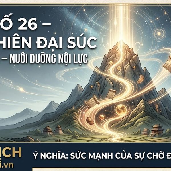 Quẻ Sơn Thiên Đại Súc (26)
