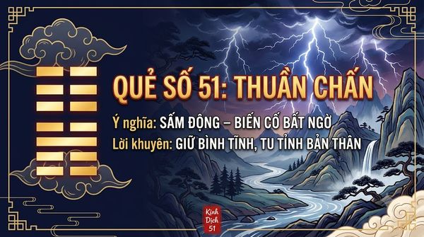 Quẻ Thuần Chấn (51)