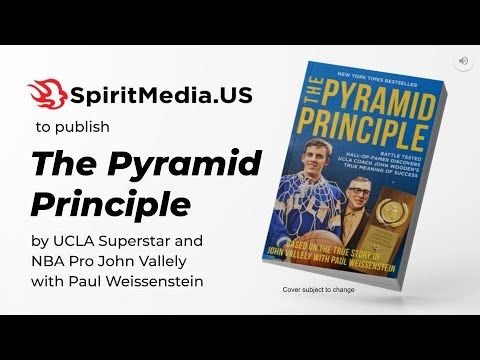 SpiritMedia.US to Publish The Pyramid Principle by UCLA Superstar and NBA Pro John Vallely
