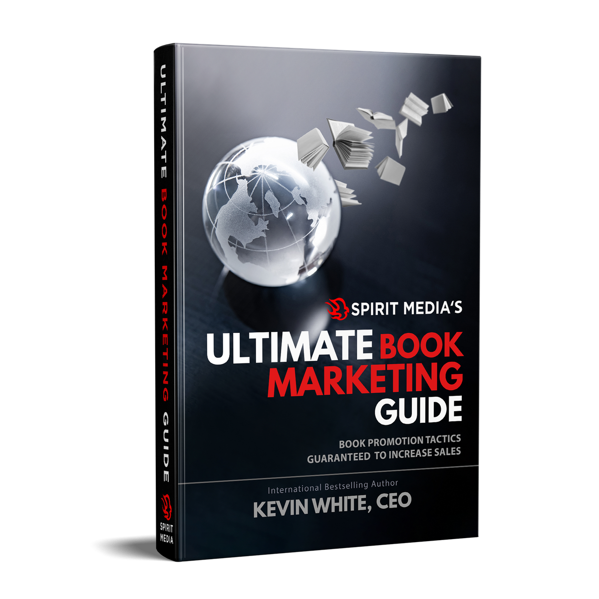 The Ultimate Book Marketing Guide by Spirit Media