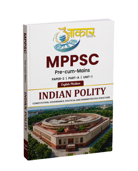 MPPSC Indian Polity – Constitution, Governance & Political Structure