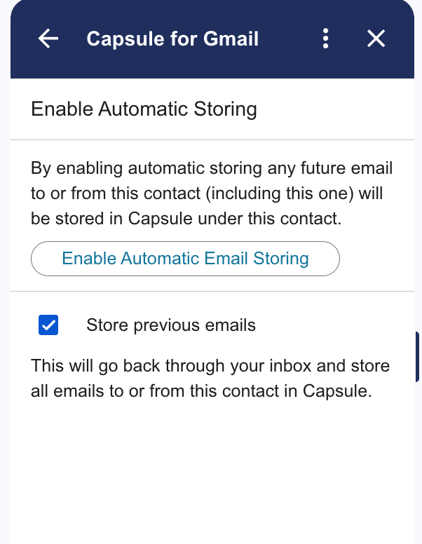 Dedicated option in the Capsule Add-on for Gmail to store previous email conversations as a part of enabling the auto-storage feature.